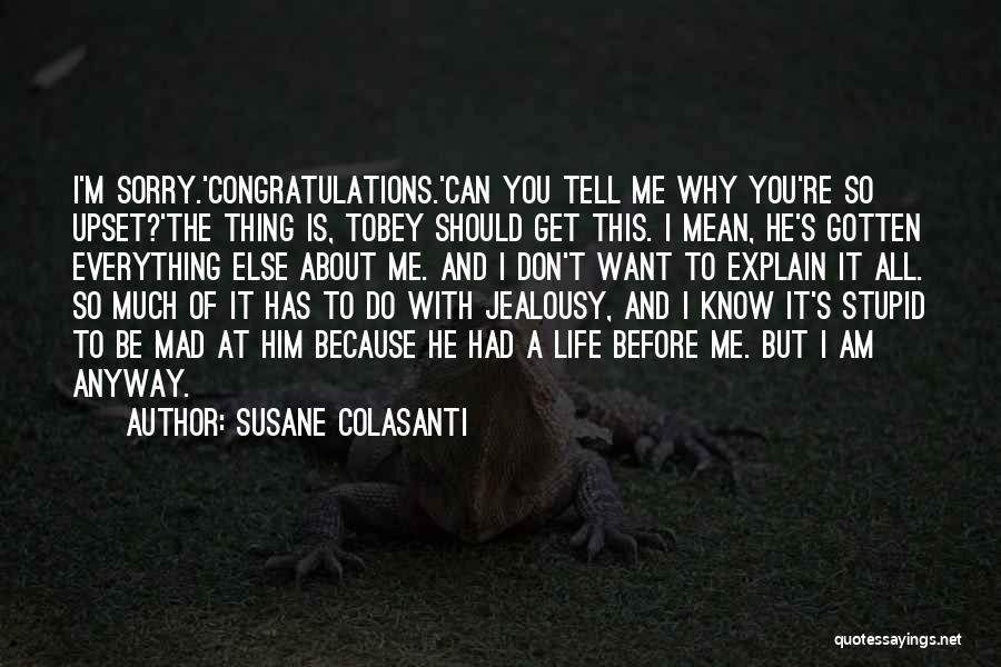 I'm Sorry I Can't Do This Quotes By Susane Colasanti