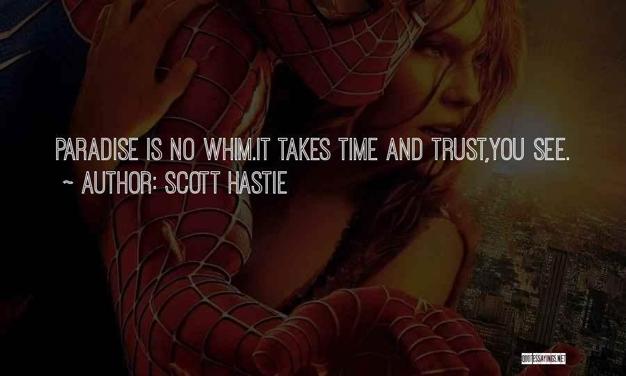 I'm Sorry I Cant Trust Quotes By Scott Hastie