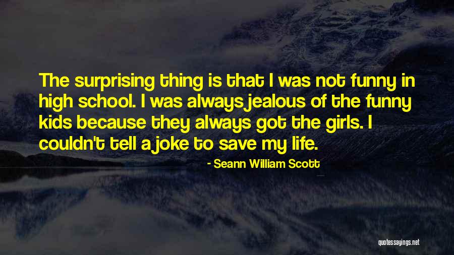 I'm Sorry I Got Jealous Quotes By Seann William Scott