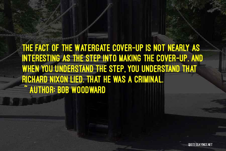 I'm Sorry I Lied To U Quotes By Bob Woodward