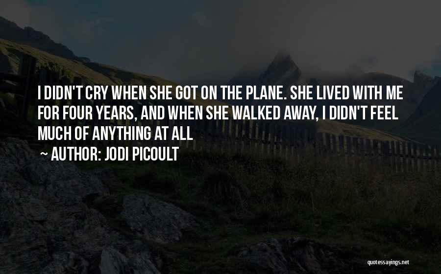 I'm Sorry I Walked Away Quotes By Jodi Picoult