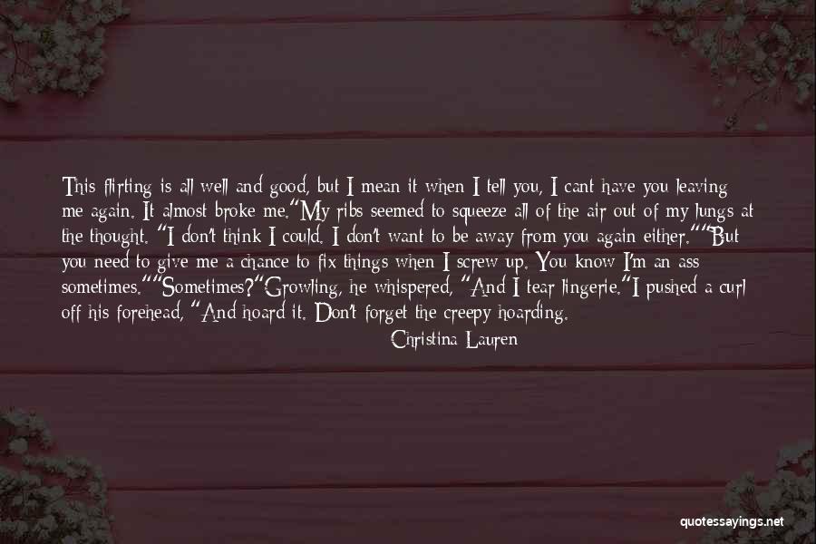 I'm Sorry If I Pushed You Away Quotes By Christina Lauren