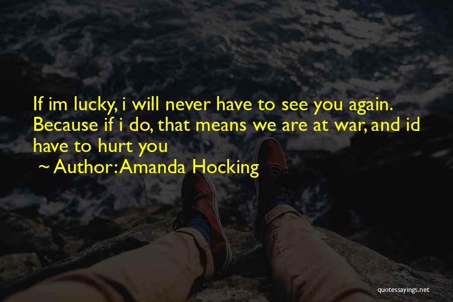 Im Sorry Im Hurt Quotes By Amanda Hocking