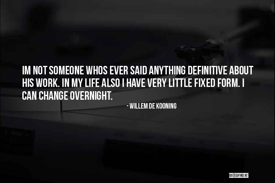 Im Sorry Im Me Quotes By Willem De Kooning Im Sorry Im Me Quotes By Willem De Kooning