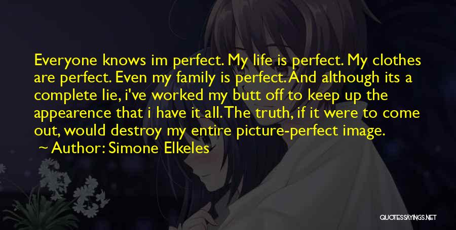 Im Sorry Im Not Perfect Quotes By Simone Elkeles