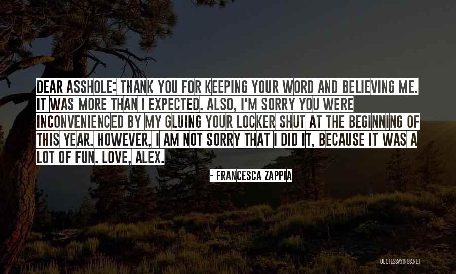 I'm Sorry Love Quotes By Francesca Zappia