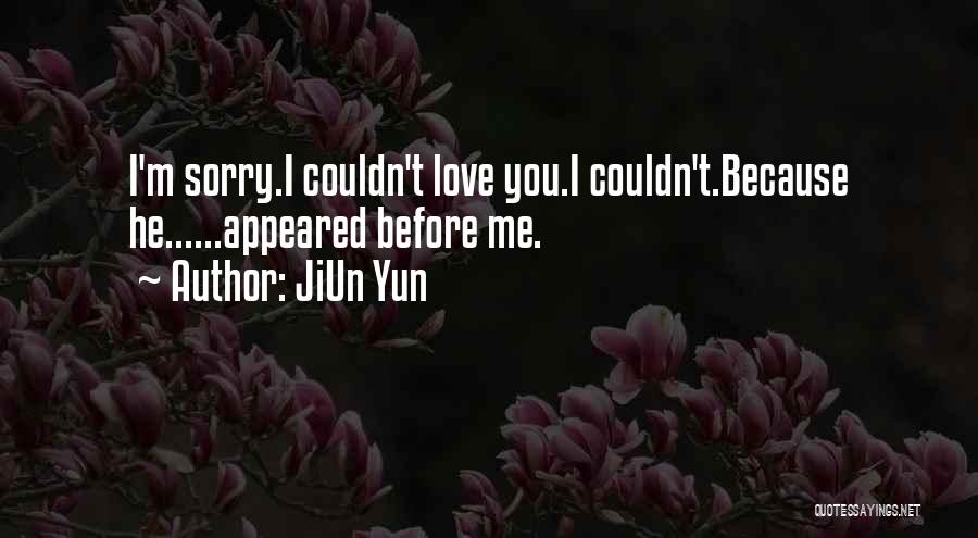 I'm Sorry Love Quotes By JiUn Yun
