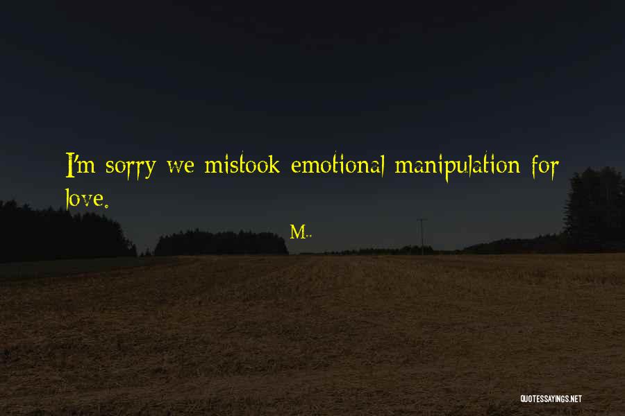 I'm Sorry Love Quotes By M..