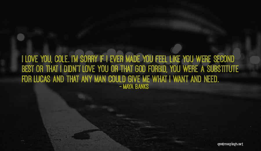 I'm Sorry Love Quotes By Maya Banks