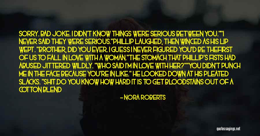 I'm Sorry Love Quotes By Nora Roberts