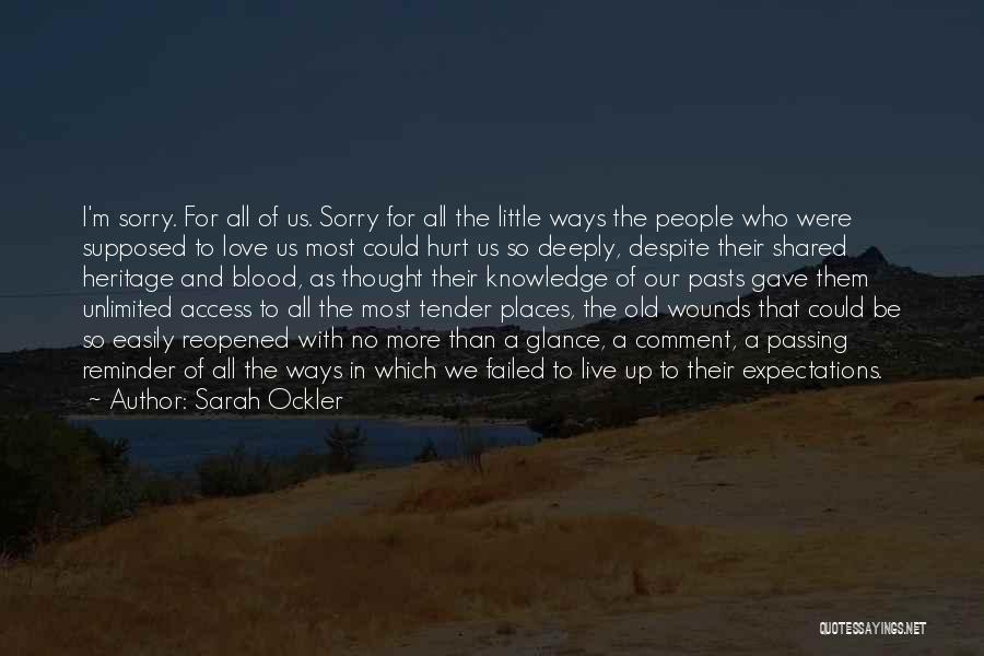 I'm Sorry Love Quotes By Sarah Ockler