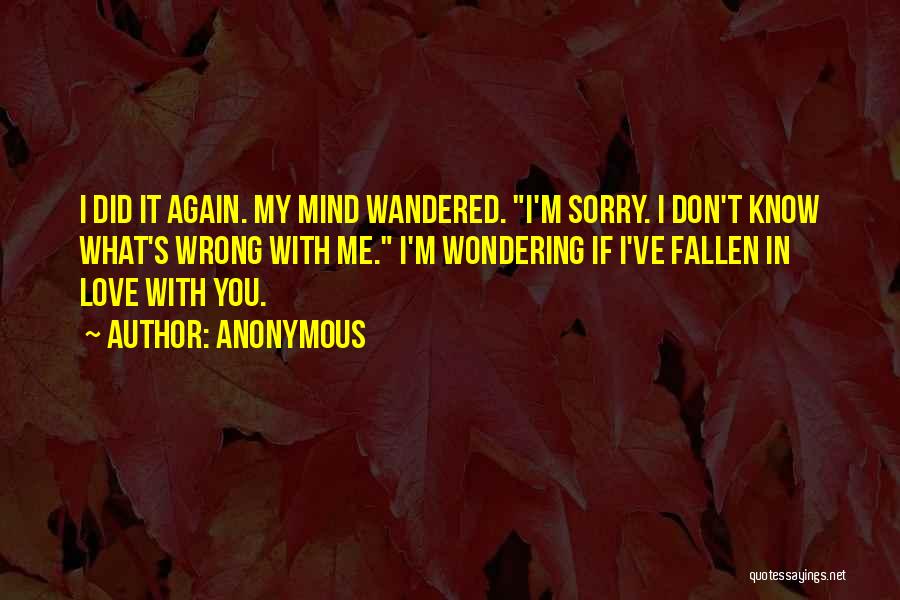 I'm Sorry My Love Quotes By Anonymous