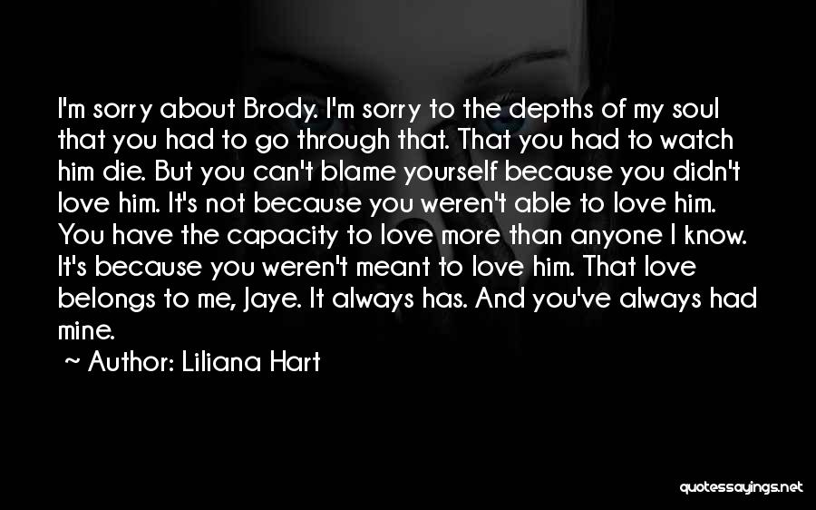 I'm Sorry My Love Quotes By Liliana Hart