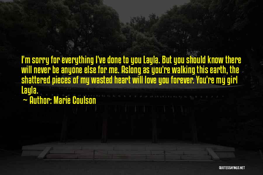 I'm Sorry My Love Quotes By Marie Coulson