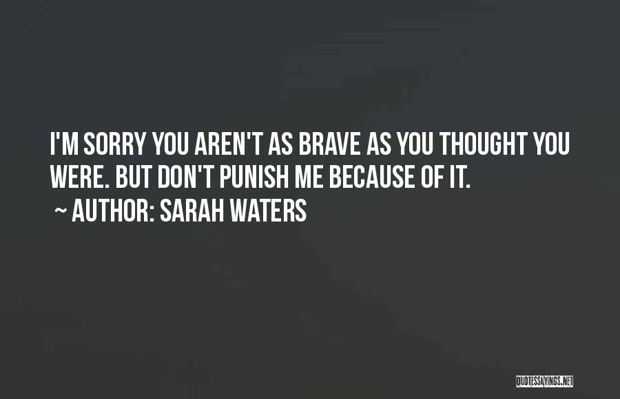 I'm Sorry Quotes By Sarah Waters