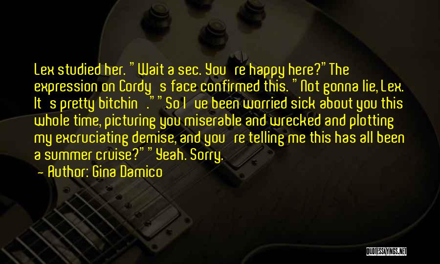 I'm Sorry You're Sick Quotes By Gina Damico