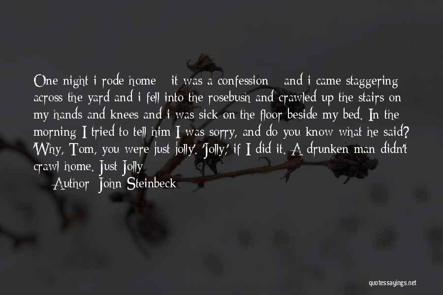 I'm Sorry You're Sick Quotes By John Steinbeck