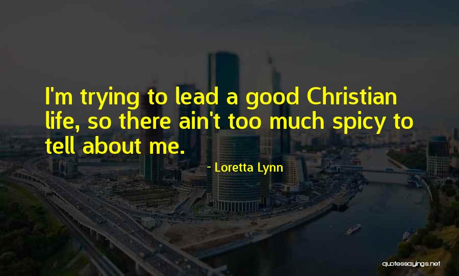 I'm Spicy Quotes By Loretta Lynn I'm Spicy Quotes By Loretta Lynn
