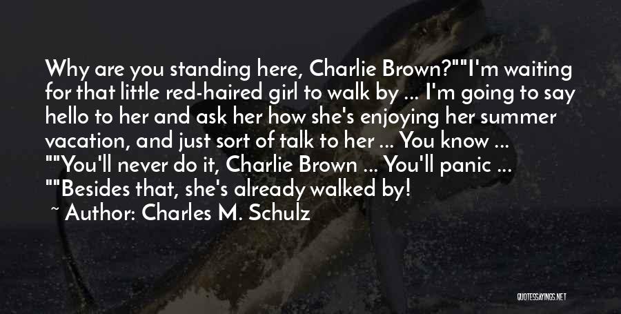 I'm Standing By You Quotes By Charles M. Schulz