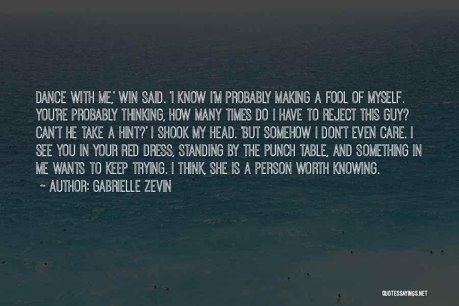 I'm Standing By You Quotes By Gabrielle Zevin