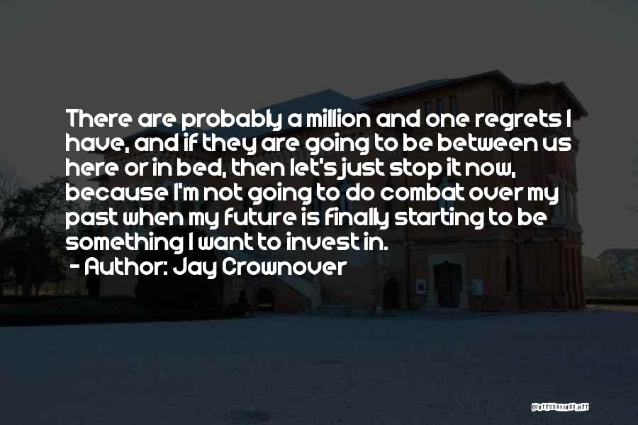 I'm Starting Over Quotes By Jay Crownover