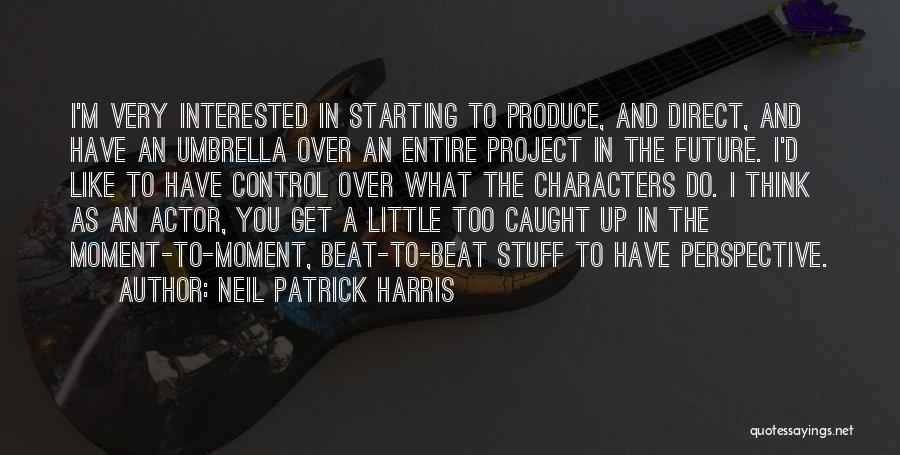 I'm Starting Over Quotes By Neil Patrick Harris