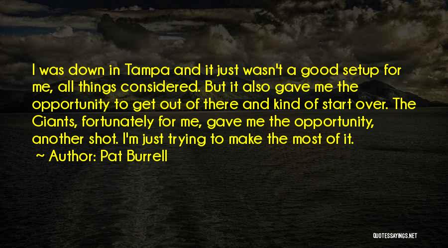 I'm Starting Over Quotes By Pat Burrell