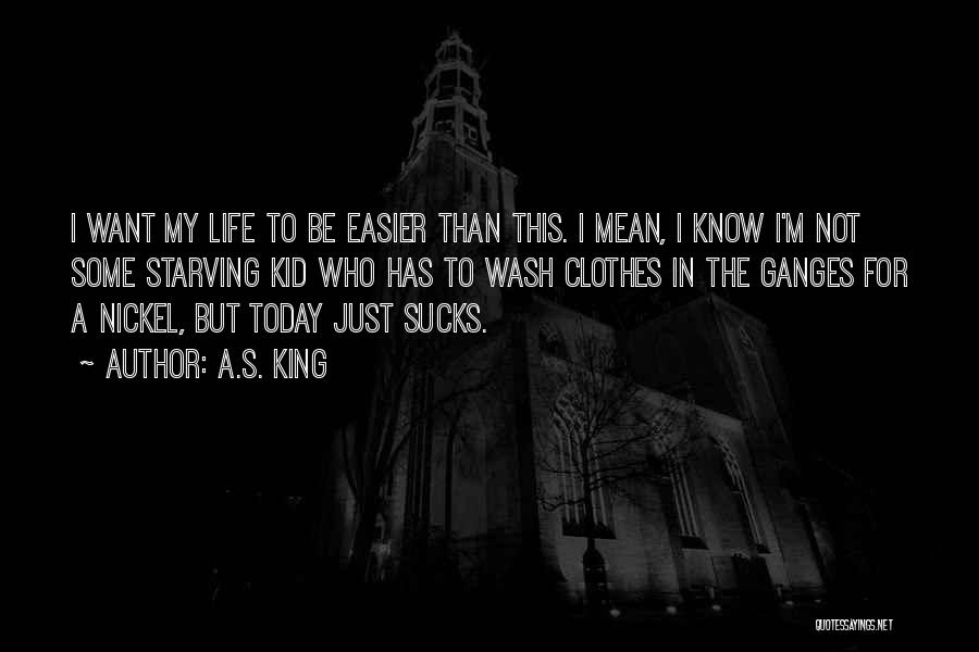 I'm Starving Quotes By A.S. King