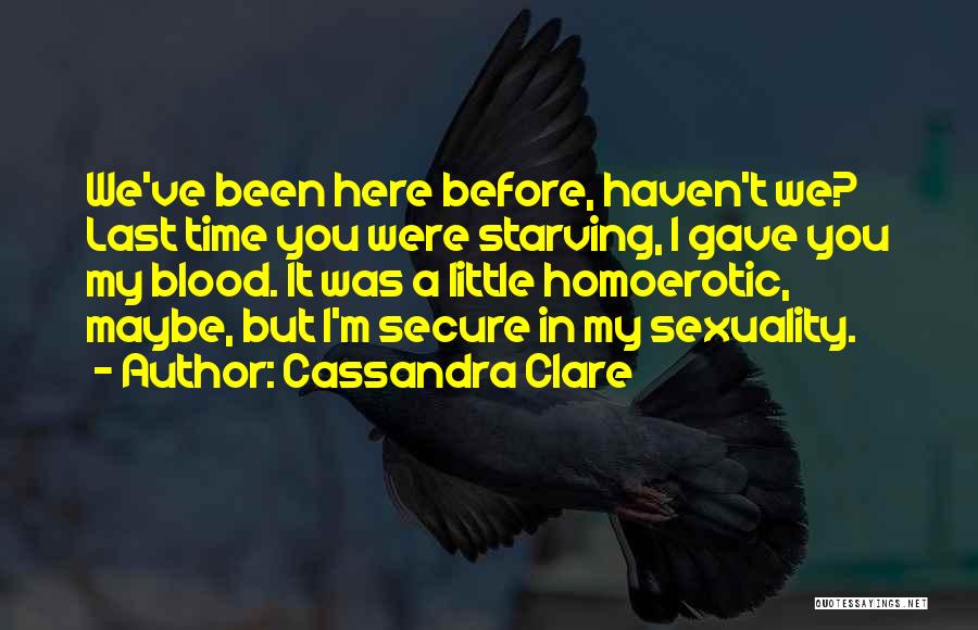 I'm Starving Quotes By Cassandra Clare