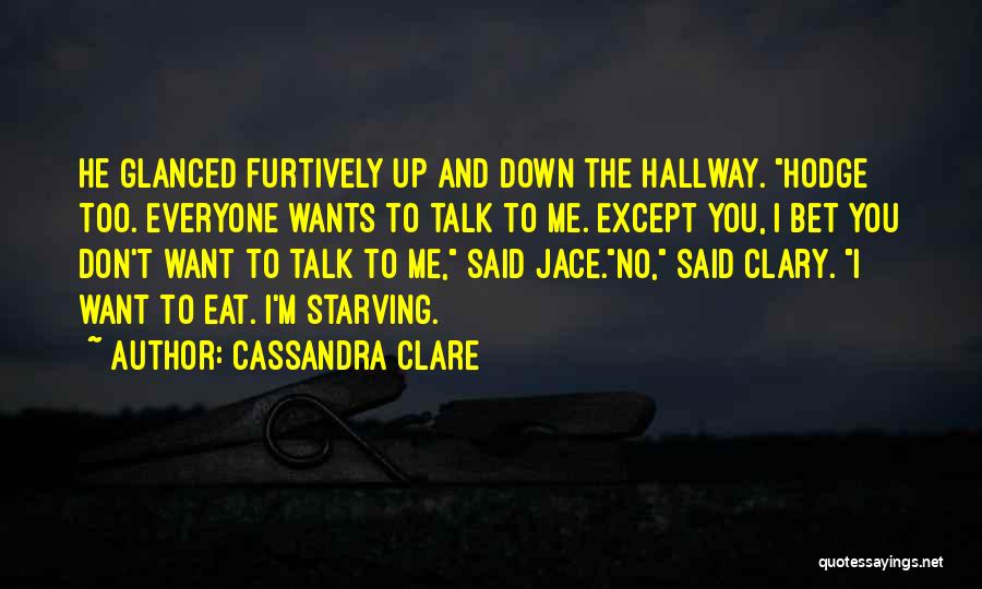 I'm Starving Quotes By Cassandra Clare