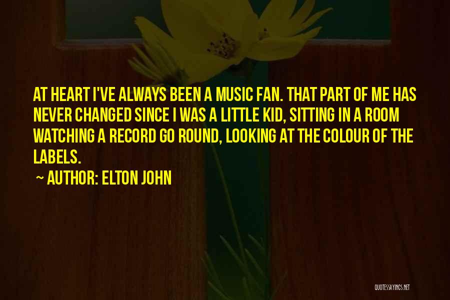 I'm Still A Little Kid At Heart Quotes By Elton John