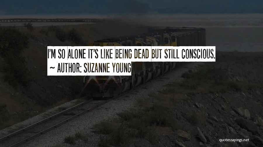 I'm Still Alone Quotes By Suzanne Young