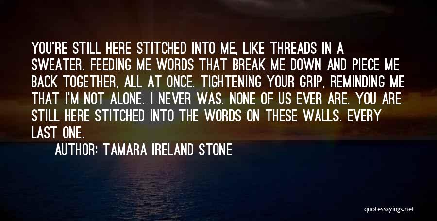 I'm Still Alone Quotes By Tamara Ireland Stone