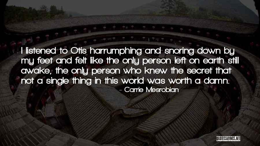I'm Still Awake Quotes By Carrie Mesrobian I'm Still Awake Quotes By Carrie Mesrobian