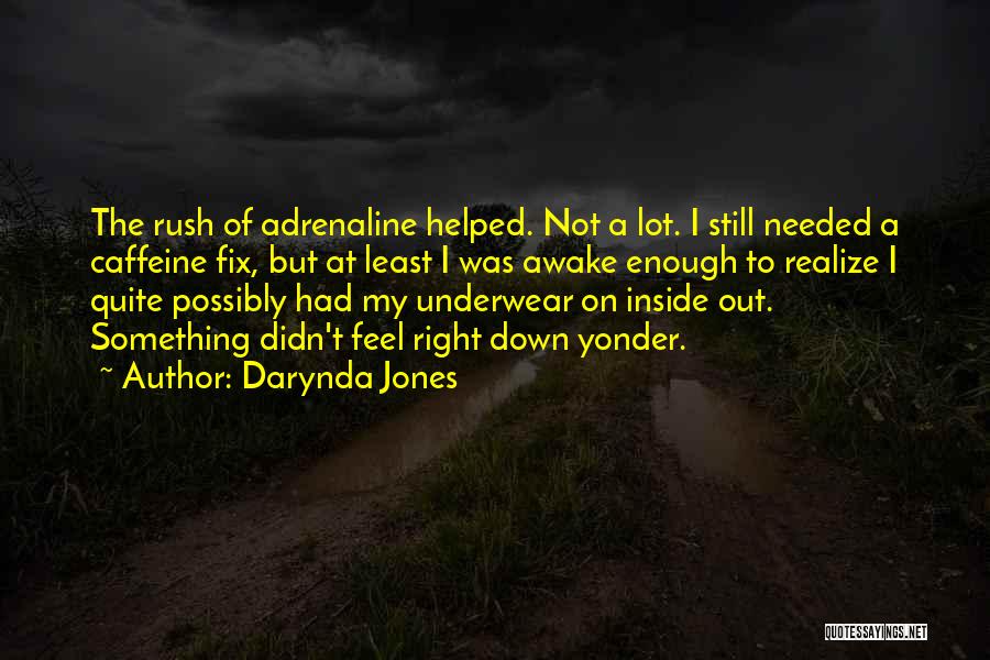I'm Still Awake Quotes By Darynda Jones