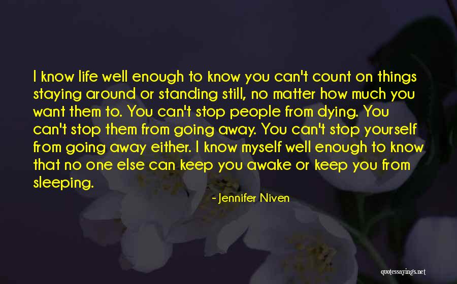 I'm Still Awake Quotes By Jennifer Niven I'm Still Awake Quotes By Jennifer Niven