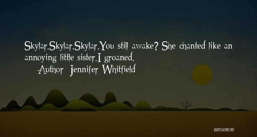 I'm Still Awake Quotes By Jennifer Whitfield