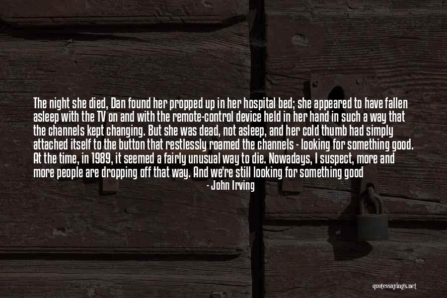 I'm Still Awake Quotes By John Irving