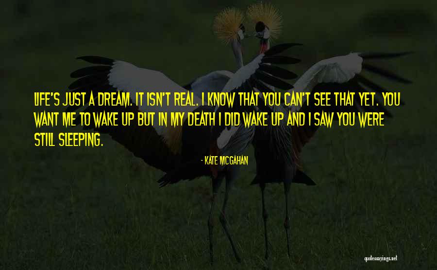 I'm Still Awake Quotes By Kate McGahan I'm Still Awake Quotes By Kate McGahan