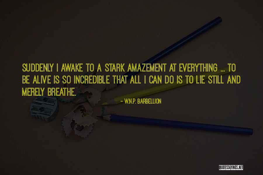 I'm Still Awake Quotes By W.N.P. Barbellion I'm Still Awake Quotes By W.N.P. Barbellion