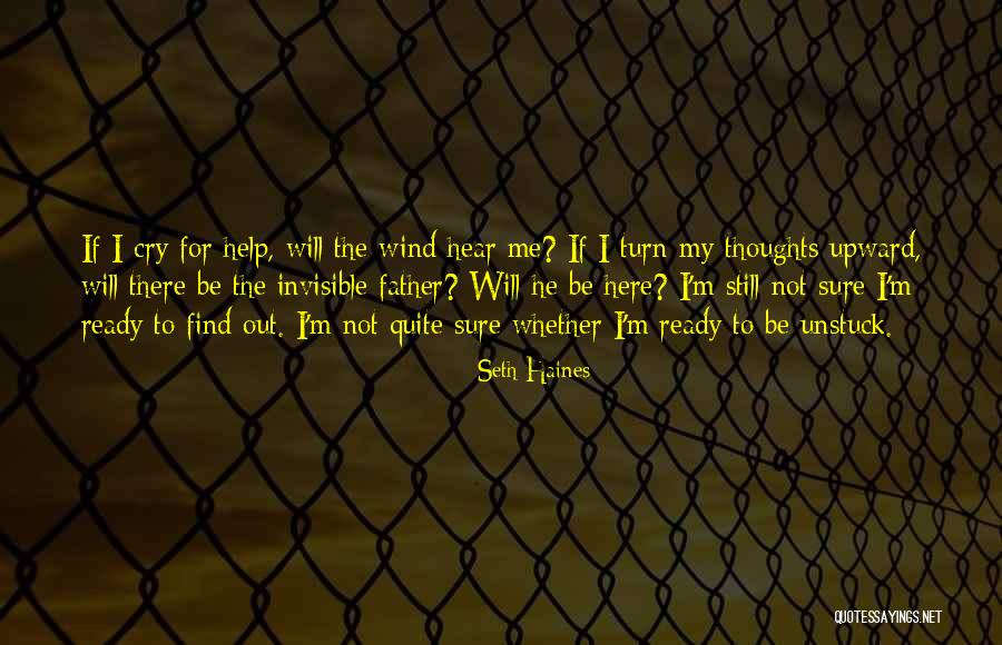 I'm Still Here Quotes By Seth Haines I'm Still Here Quotes By Seth Haines