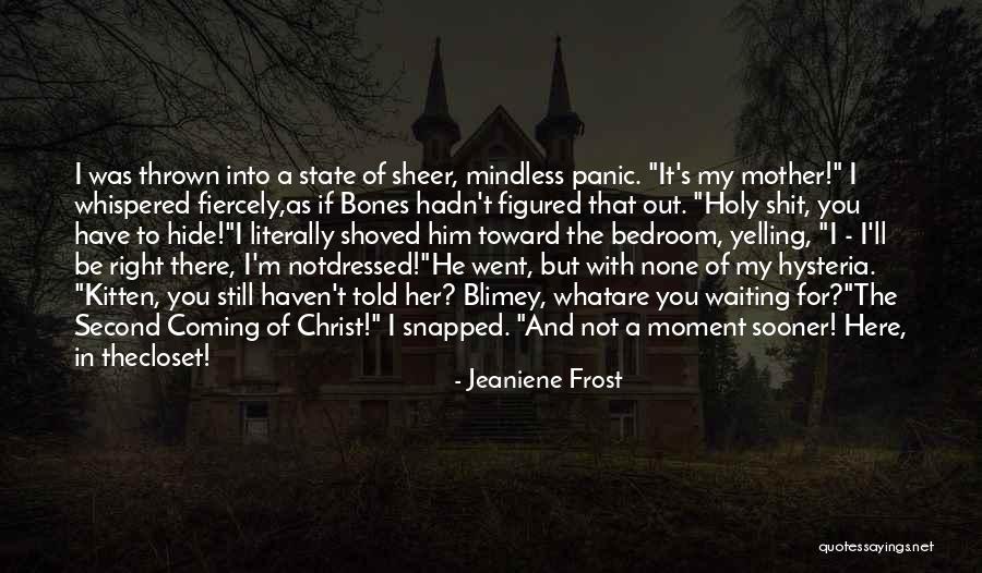 I'm Still Here Waiting Quotes By Jeaniene Frost