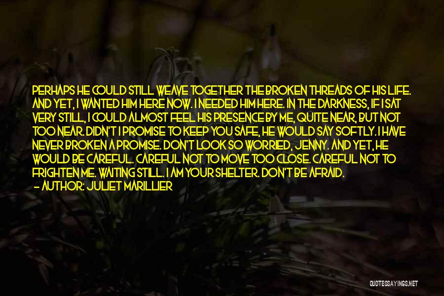 I'm Still Here Waiting Quotes By Juliet Marillier