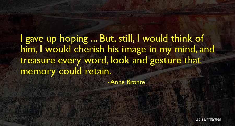 I'm Still Hoping Quotes By Anne Bronte