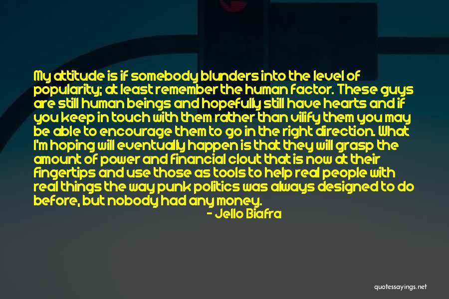 I'm Still Hoping Quotes By Jello Biafra