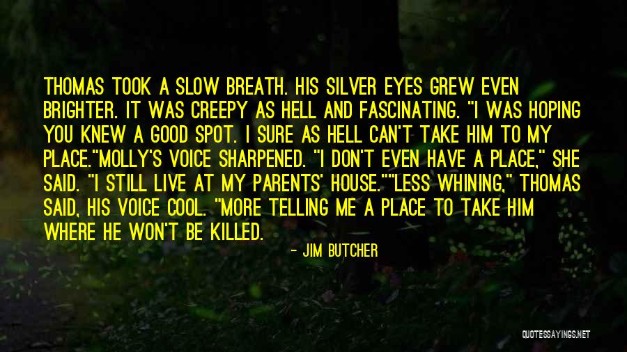 I'm Still Hoping Quotes By Jim Butcher