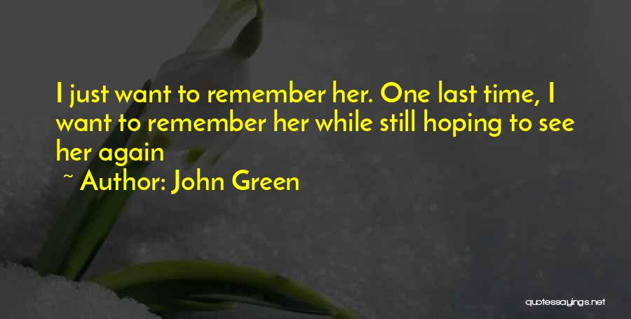 I'm Still Hoping Quotes By John Green