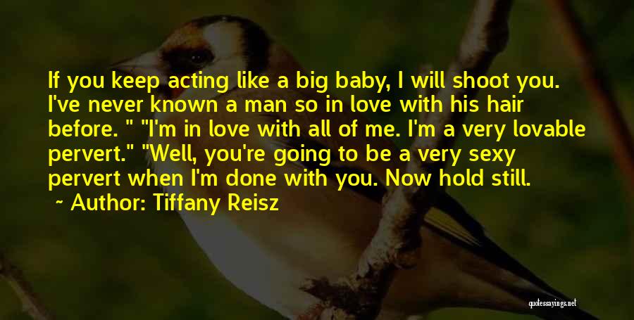 I'm Still In Love With You Quotes By Tiffany Reisz