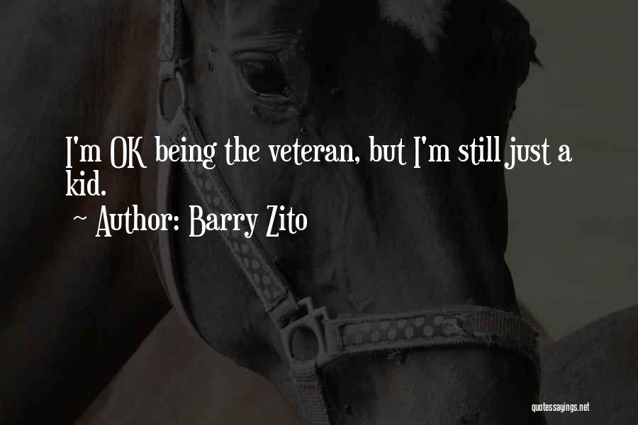 I'm Still Ok Quotes By Barry Zito