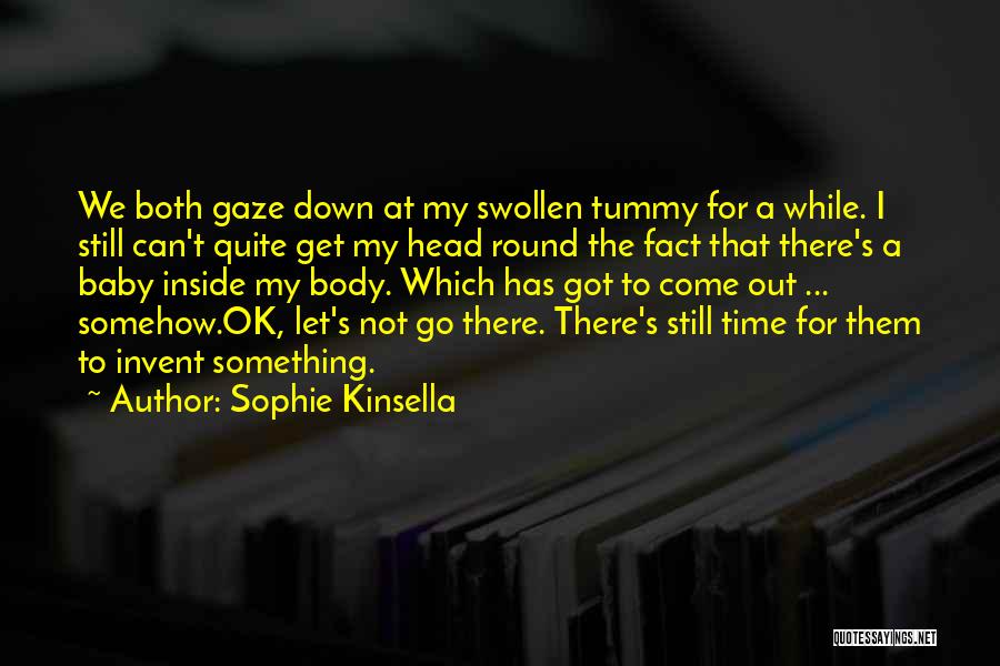 I'm Still Ok Quotes By Sophie Kinsella